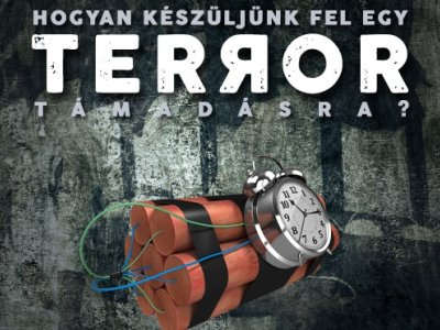 Hogyan készüljünk fel egy terrorista támadásra – első rész